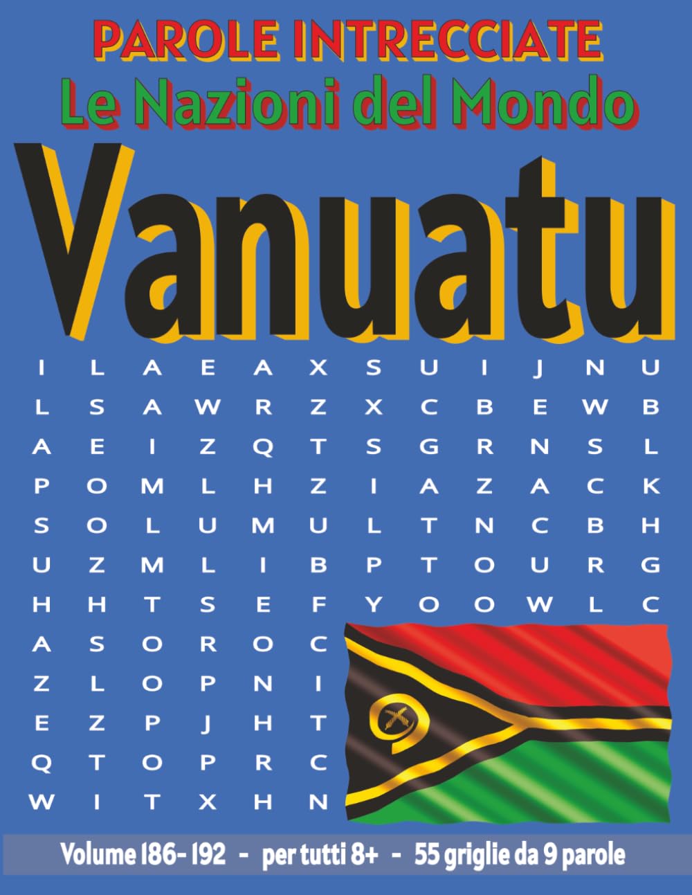 Vanuatu - Parole Intrecciate: Passatempo senza schermo per relax e concentrazione (Parole Intrecciate – Le Nazioni del Mondo - Giochi educativi per ... e parole da ogni angolo del pianeta)