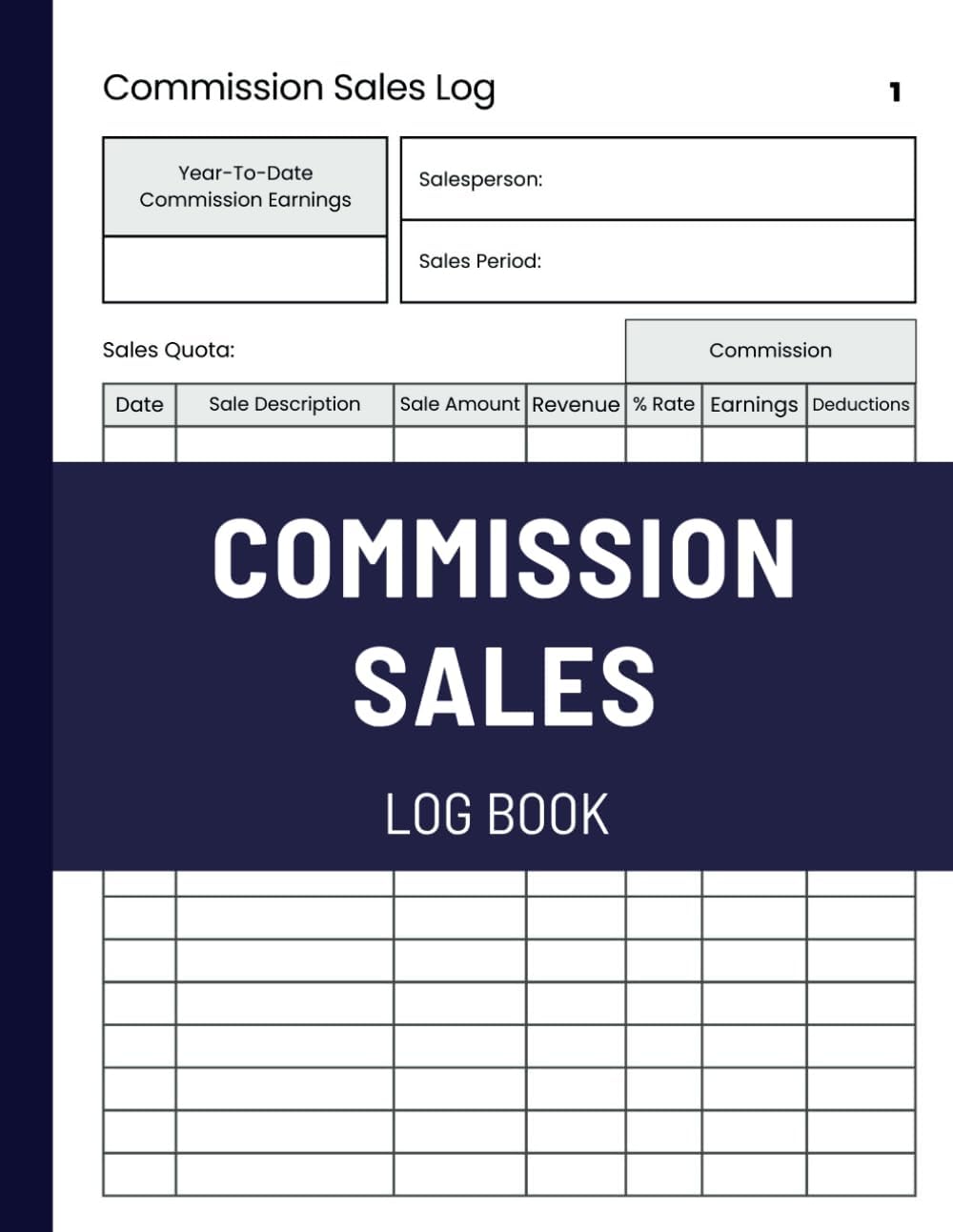 Commission Sales Log Book: Keep Track and Record All Your Commissions for Retail Salesperson, Associates, Business Owners, sellers, marketers and Representatives.