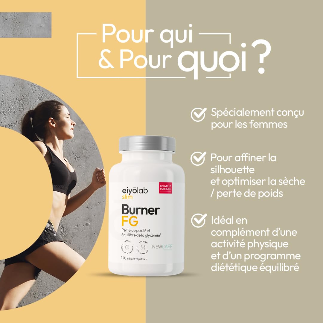 BURNER FG | Brûleur de Graisse Puissant Spécial Femme | Caféine NewCaff | Detox Anti-Cellulite | L-Carnitine + Thé Vert + Griffonia + Tryptophane + Guarana | 120 Gélules Vegan | Eiyolab