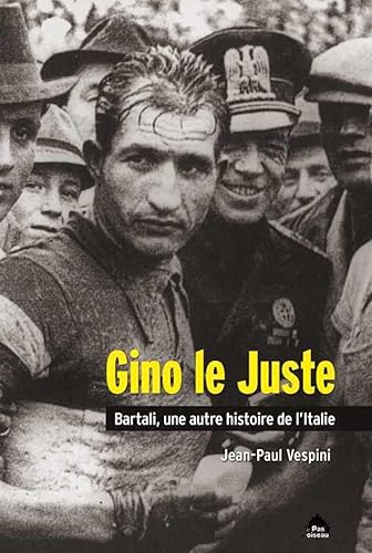 Gino Le Juste, Bartali Une Autre Histoire De L'Italie