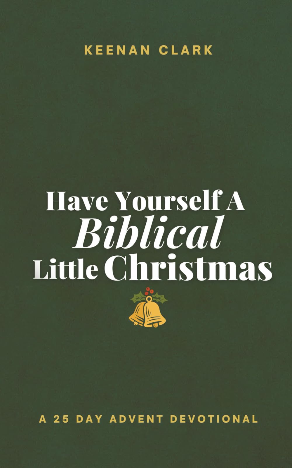Have Yourself A Biblical Little Christmas