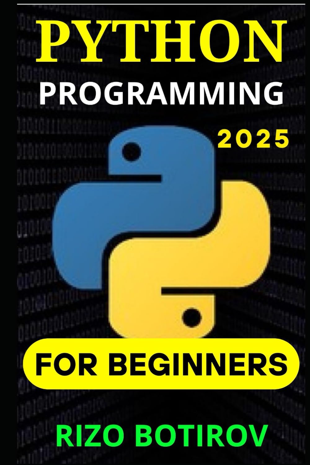 Python 2025: A Complete Guide for Beginners and Advanced Developers