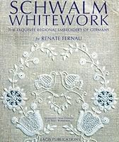 Schwalm Whitework; The Exquisite Regional Embroidery Of Germany 189165621X Book Cover