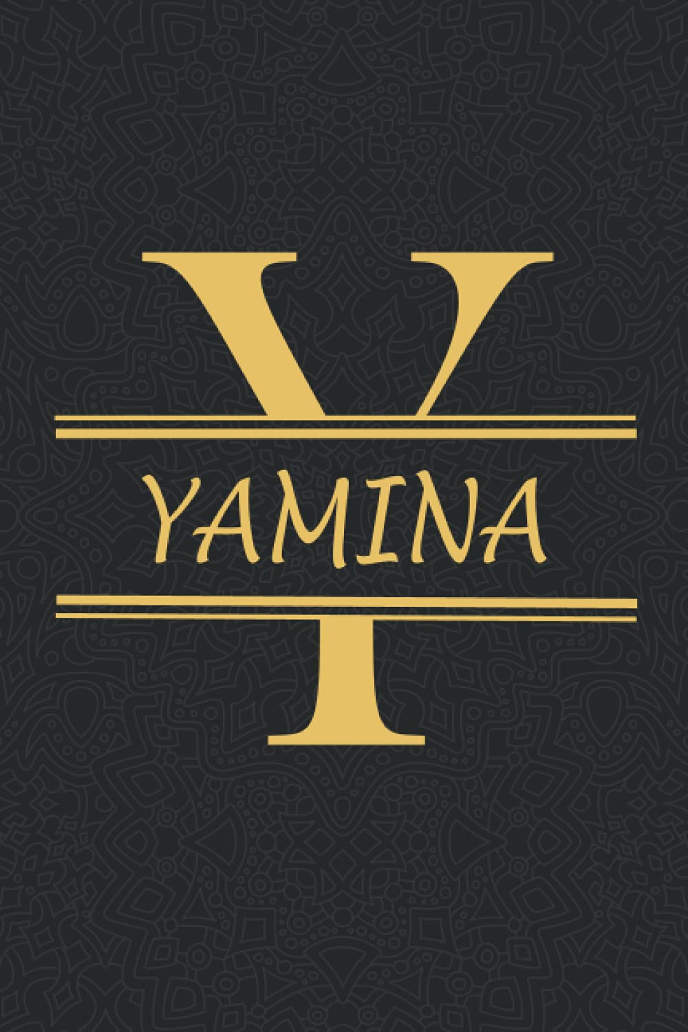 YAMINA: Personalized name Notebook YAMINA, Gold & Black Notebook for Women & Girls Named YAMINA Gift Idea, Office Lined Journal to Write in, Employee ... Letter YAMINA Initial Monogram Notebook