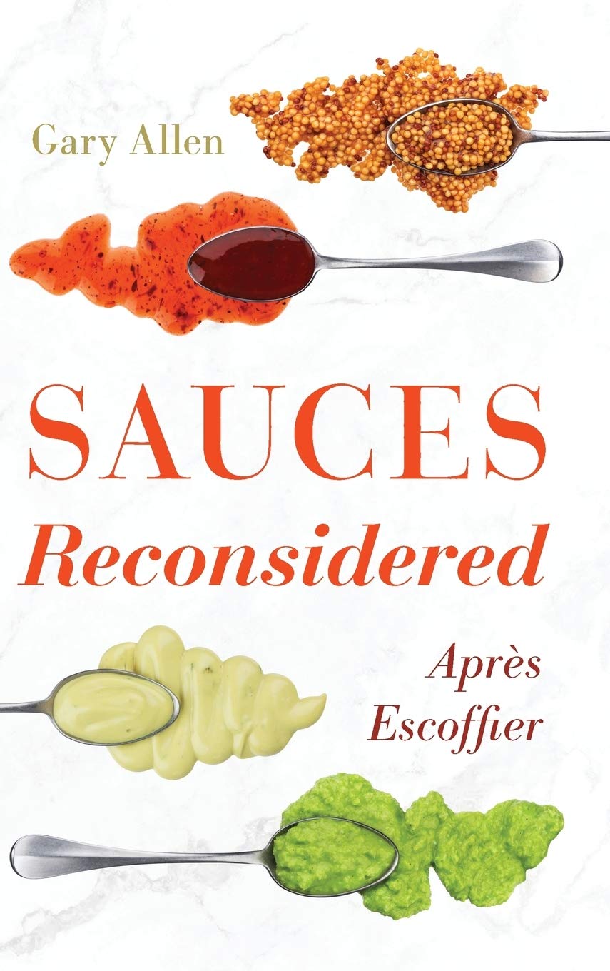 Sauces Reconsidered: Apres Escoffier