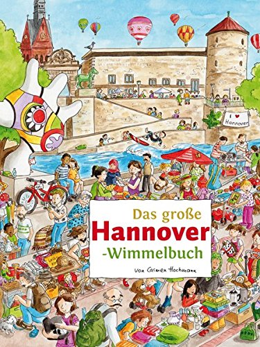 Preisvergleich Produktbild Das große HANNOVER-Wimmelbuch (Städte-Wimmelbücher)