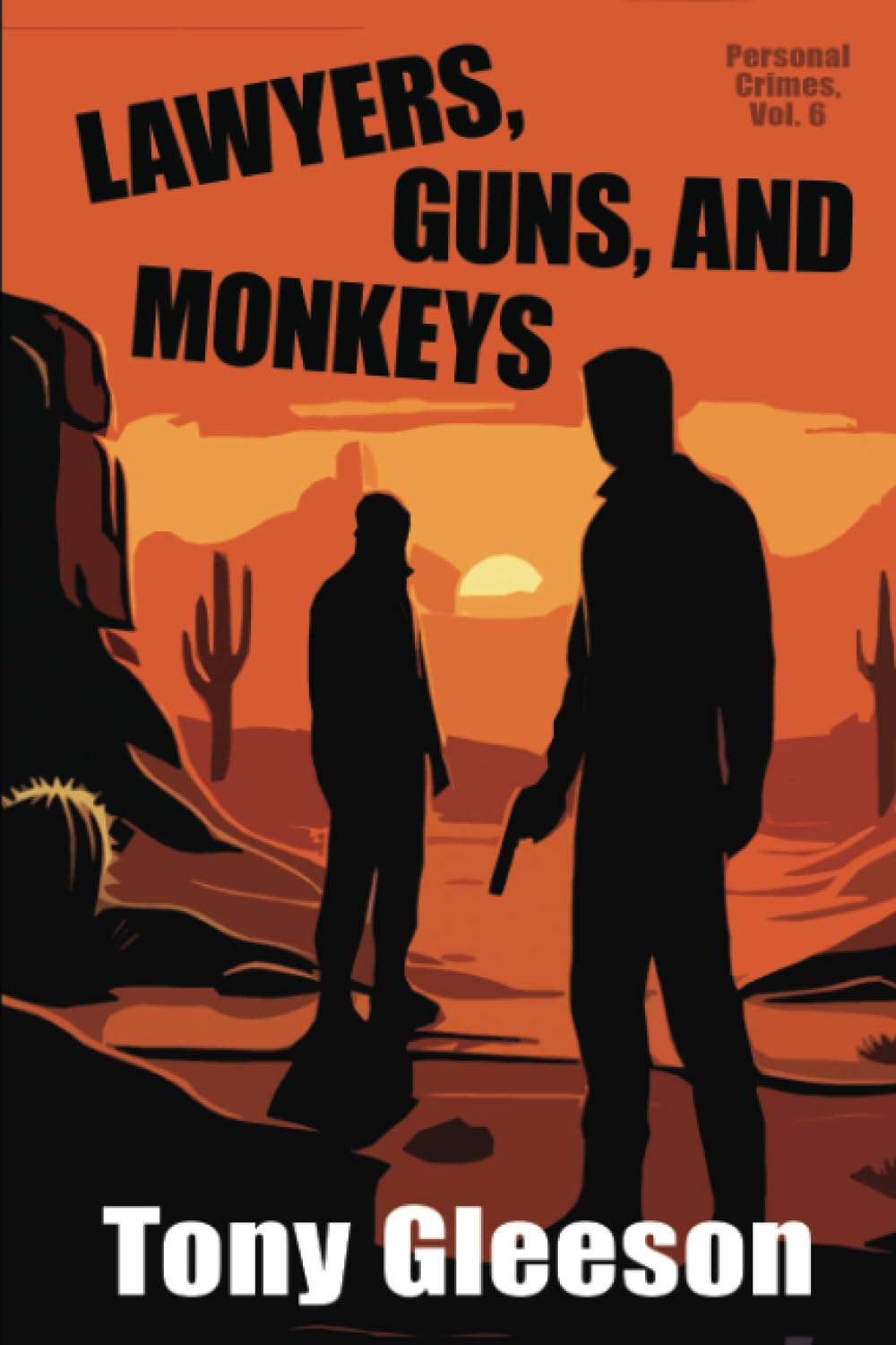 Lawyers, Guns, and Monkeys (Personal Crimes)