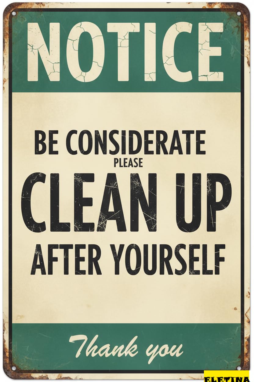 Vintage Metal Tin Sign for Man Cave Be Considerate Iron, Clean Up After Yourself, 8x12 Inch Private Property Decorative