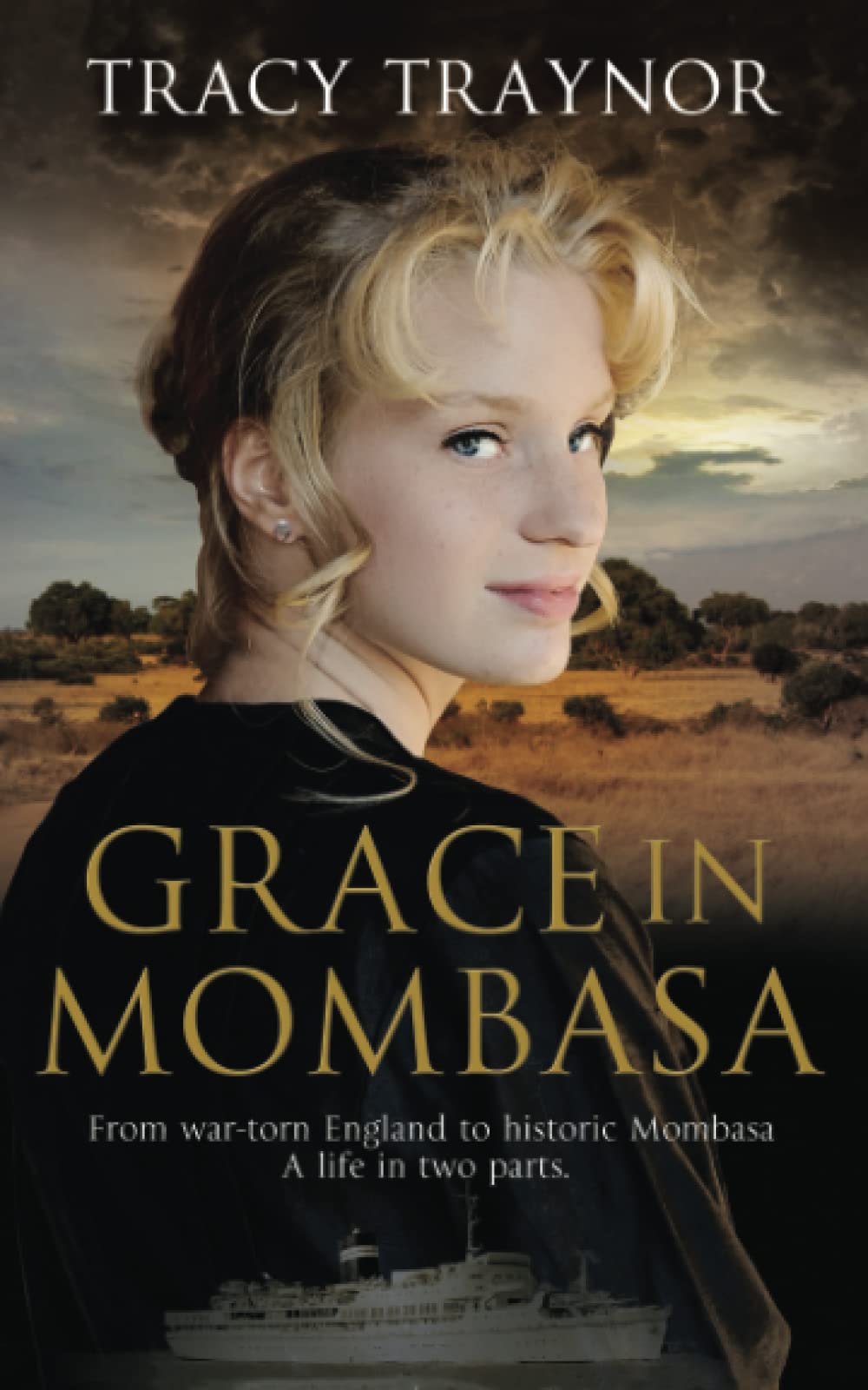 Grace in Mombasa: Inspired by real events. From war torn England to historic Mombasa. A life in two parts. (Moving Closer)