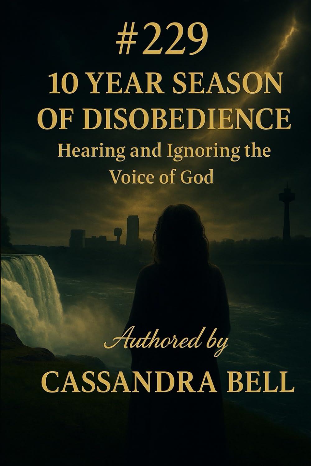 #229 10 Year Season of Disobedience: Hearing and Ignoring the Voice of God