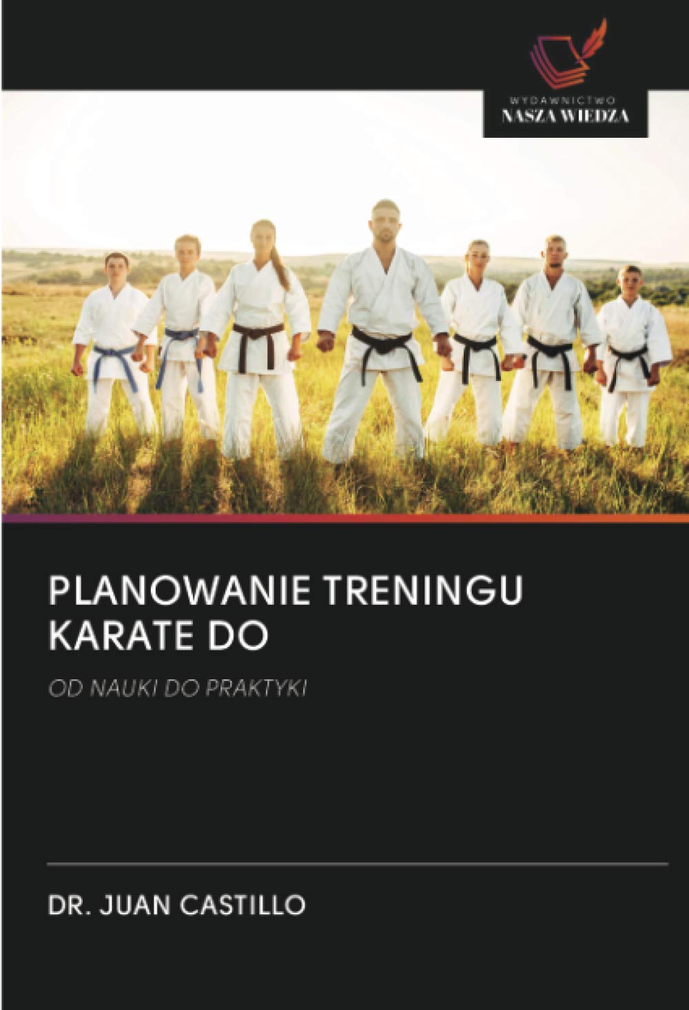 PLANOWANIE TRENINGU KARATE DO: OD NAUKI DO PRAKTYKI