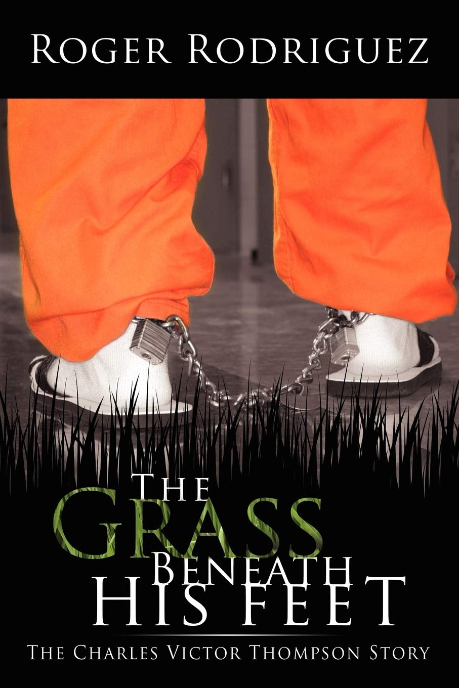 The Grass Beneath His Feet: The Charles Victor Thompson Story