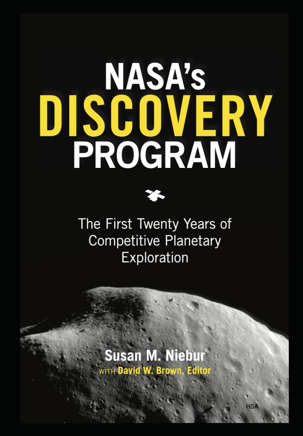 NASA’S Discovery Program: The First Twenty Years of Competitive Planetary Exploration