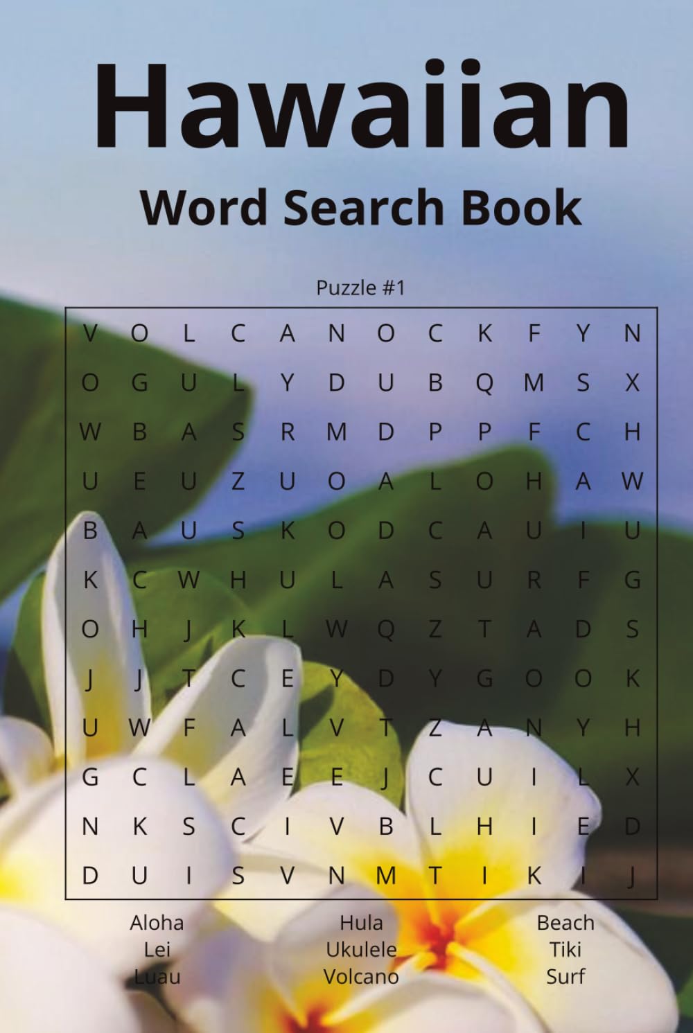 Hawaiian Word Search Book: Word Searches with Easy to Read Print about Hawaii, Hawaiians, Honolulu and More | 6x9 inches, 110 pages | 50+ Puzzles... Gifts ... Holidays, Free Times, and Beach Lovers