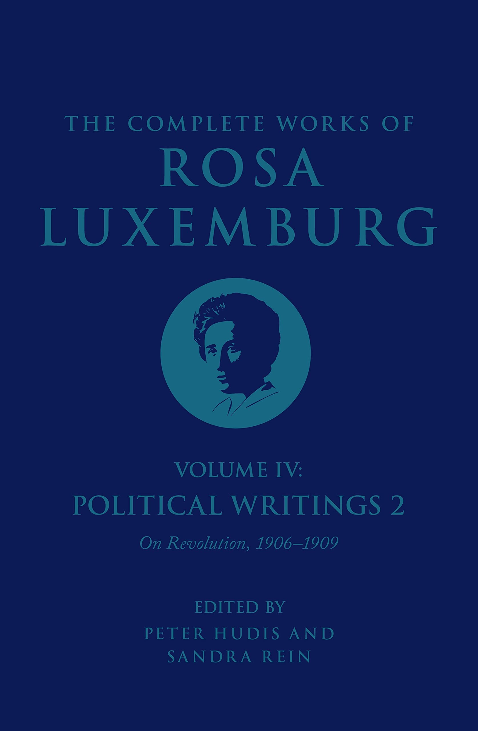 The Complete Works of Rosa Luxemburg Volume IV by Rosa Luxemburg