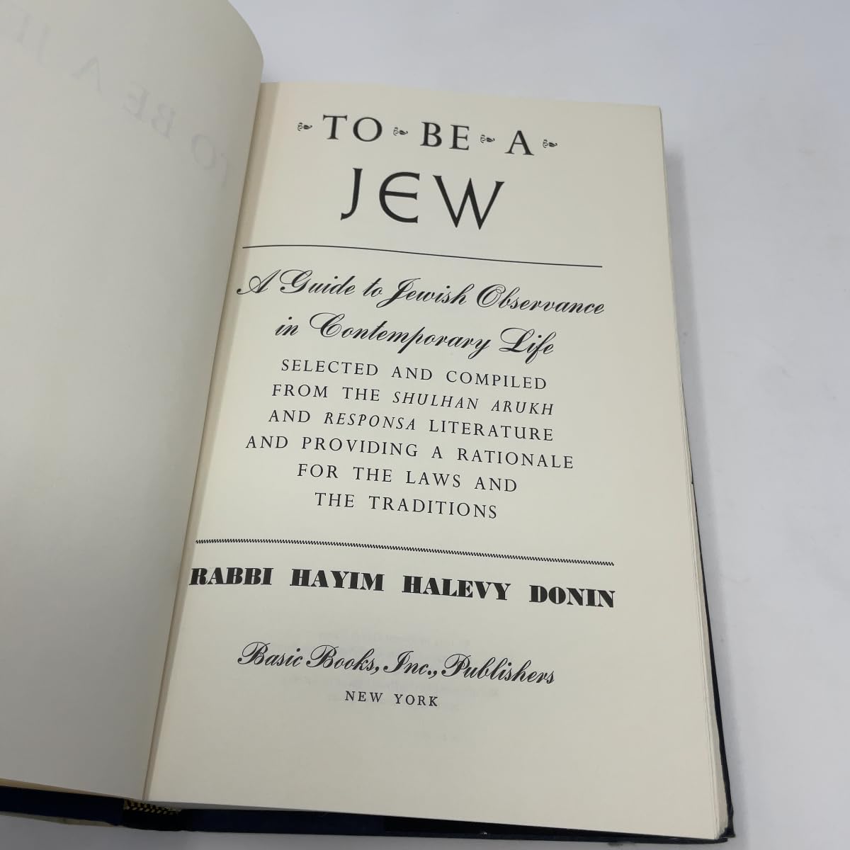 To be a Jew: Guide to Jewish Observance in Contemporary Life