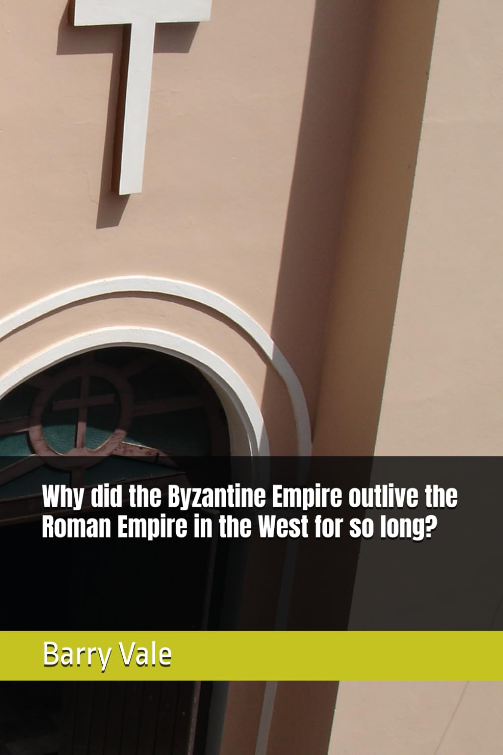 Why did the Byzantine Empire outlive the Roman Empire in the West for so long?