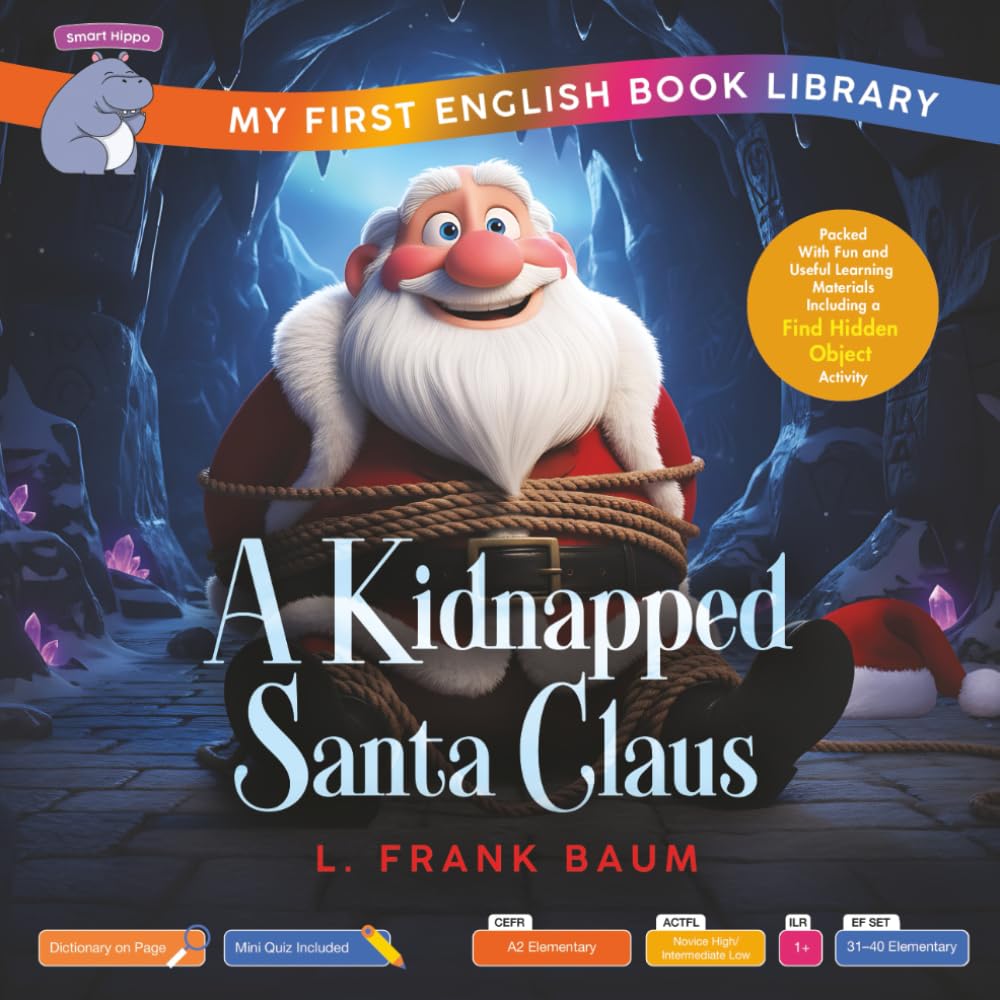 A Kidnapped Santa Claus (Smart Hippo My First English Book Library): Educational Storybook (ESL Students) (Smart Hippo Holiday Books)