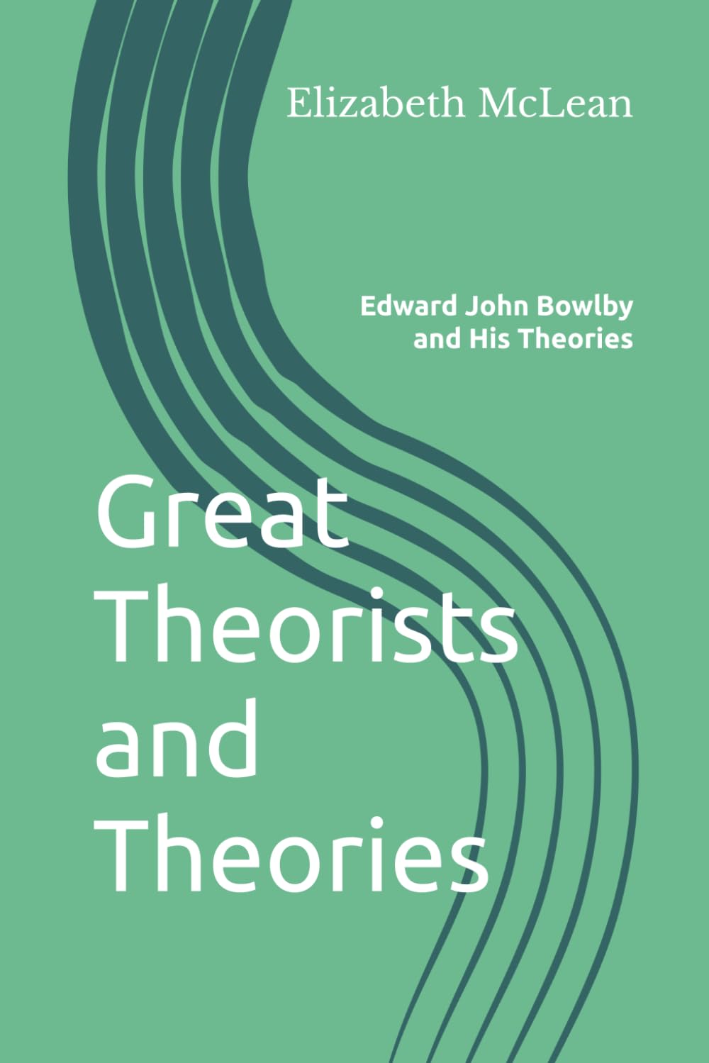Great Theorists and Theories: Edward John Bowlby and His Theories