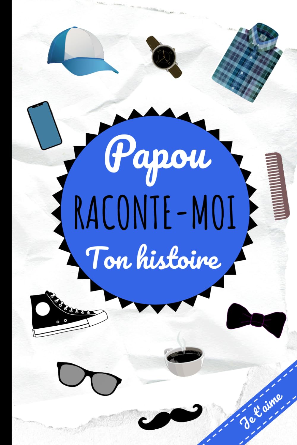 Papou Raconte Moi Ton Histoire: 100 questions pour votre papa. Journal mémoire unique. Cadeau original fêtes des pères, anniversaires.