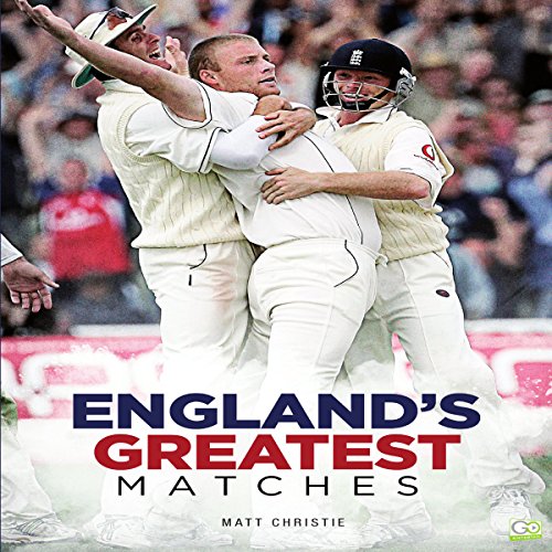 Cricket England's Greatest Matches (Audible Audio Edition
