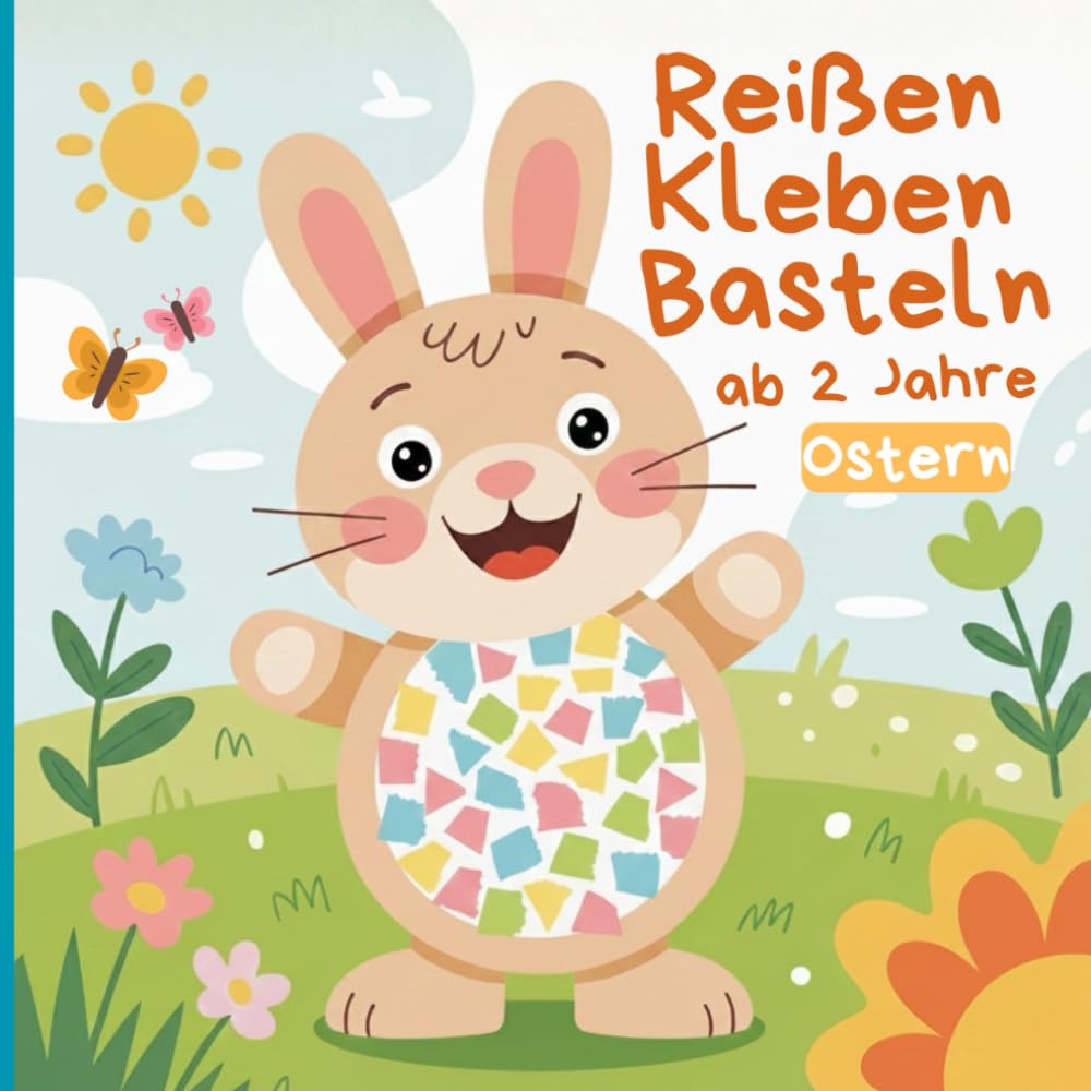 Reißen Kleben Basteln ab 2 Jahre Ostern: Fördert Feinmotorik, Kreativität & Konzentration | Mit 40 farbigen Ostermotiven inkl. buntem Papier zum Basteln