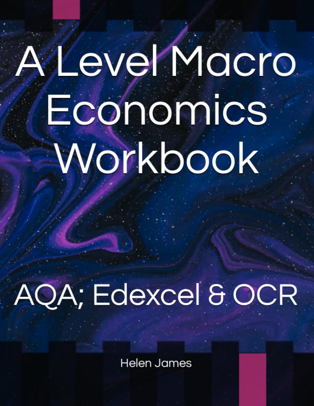 A Level Macro Economics Workbook: AQA; Edexcel & OCR
