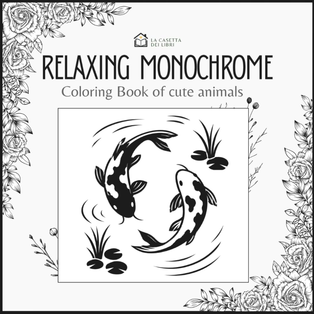 RELAXING MONOCHROME: Coloring Book of cute animals