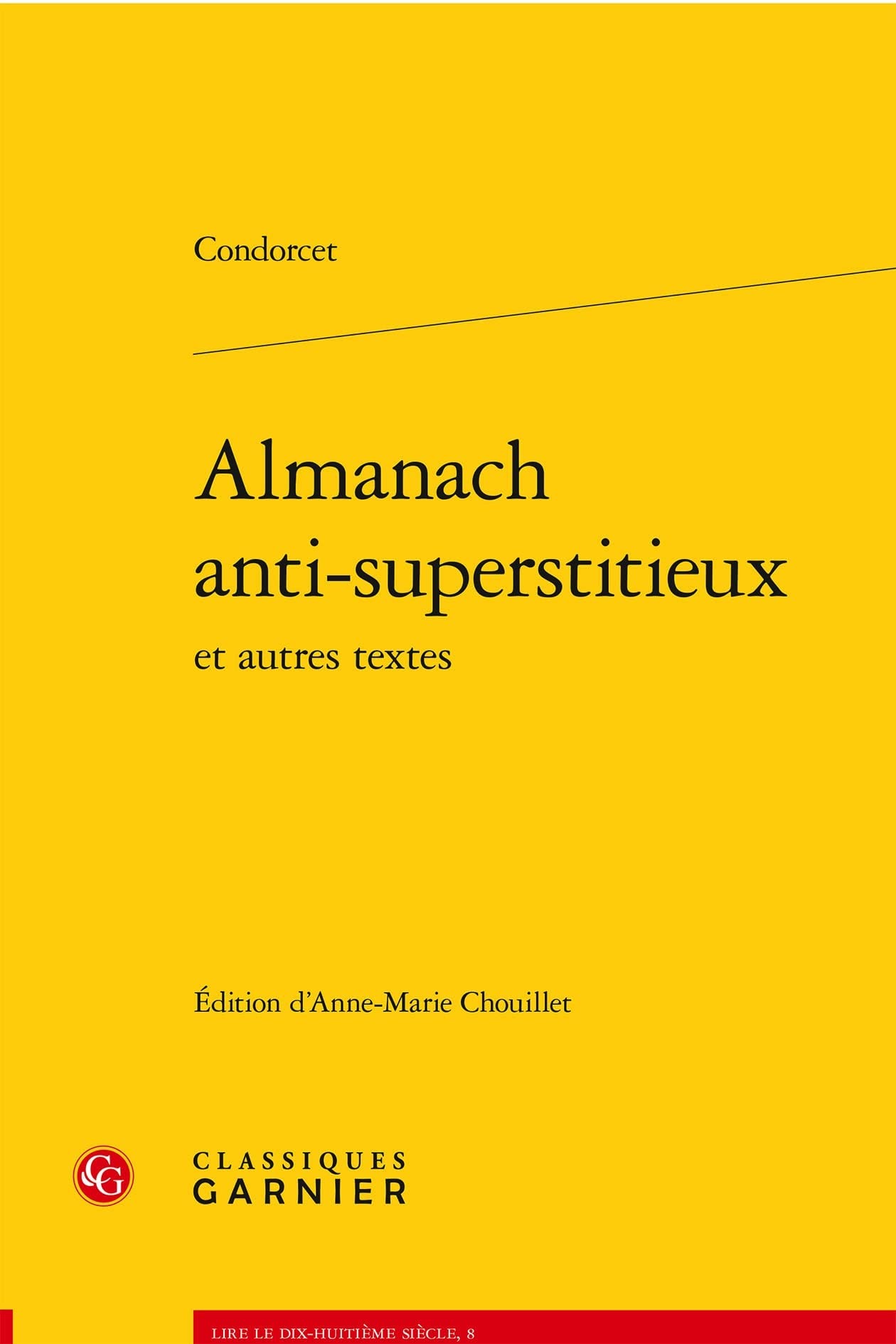 Almanach anti-superstitieux et autres textes: 8 (Lire le dix-huitieme siecle, 8)