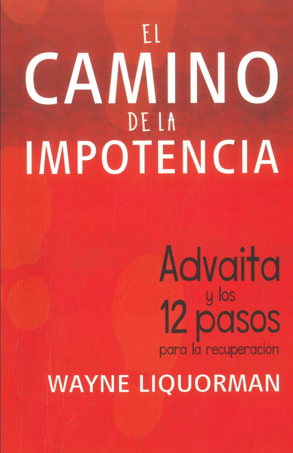 El Camino de la Impotencia