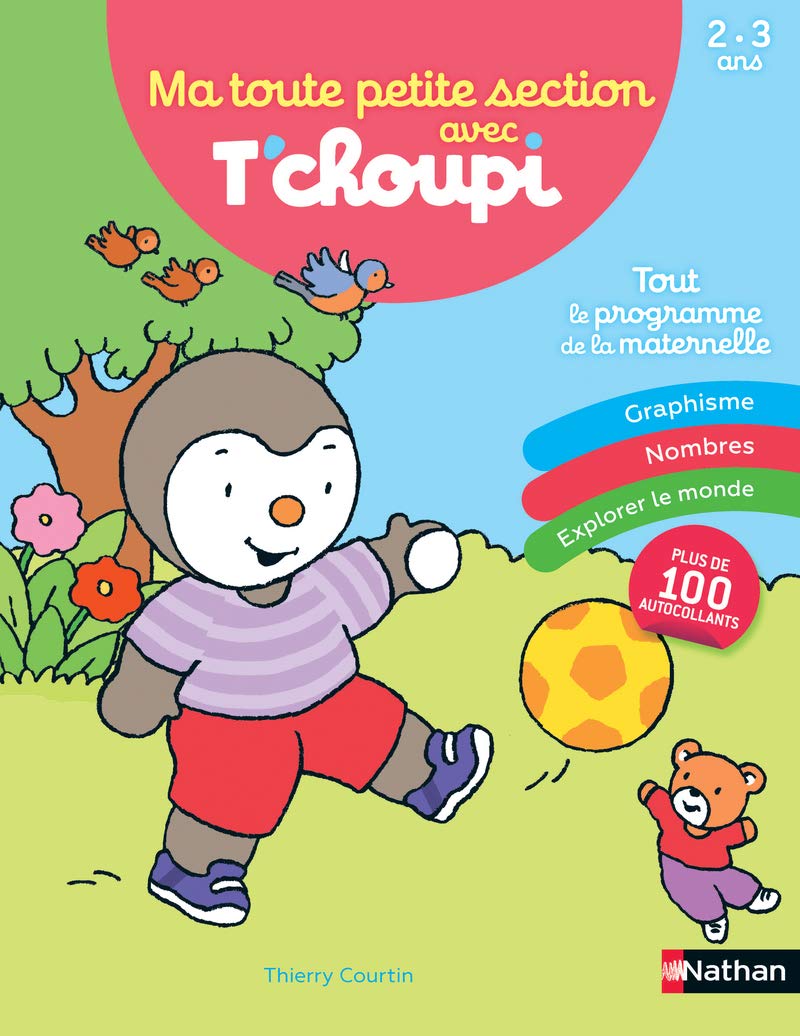 Ma toute petite section avec T'choupi: Tout le programme de la maternelle