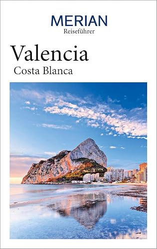 MERIAN Reiseführer Valencia Costa Blanca: Mit Extra-Karte zum Herausnehmen