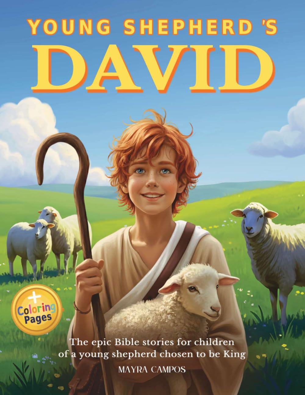 Young Shepherd's David: The epic Bible stories for children of a young shepherd chosen to be King. An inspiring Christian adventure for brave hearts
