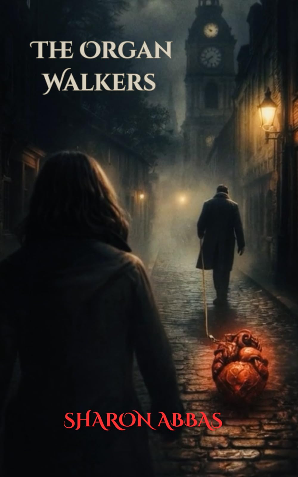 THE ORGAN WALKERS: Surreal Psychological Horror (Sharon Abbas Psychological Thrillers)
