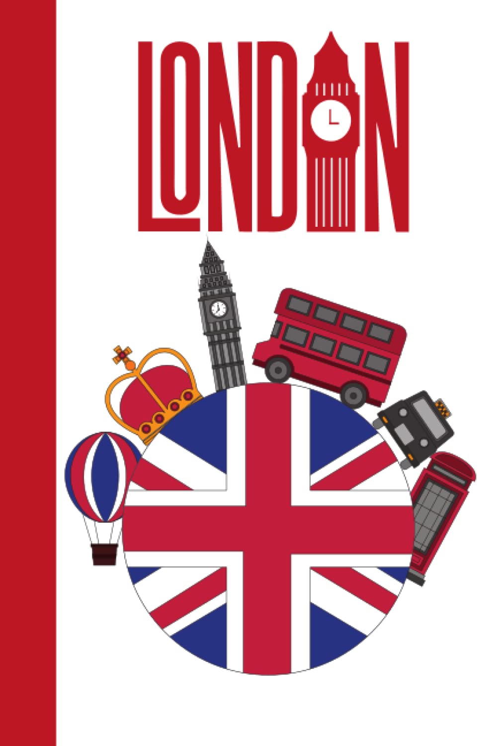 LONDON NOTEBOOK: FAMOUS BRITISH ENGLAND LONDON ICONS SOUVENIR JOURNAL