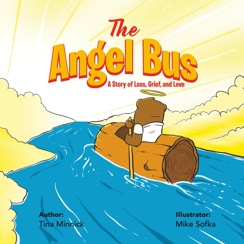The Angel Bus: A Story of Loss, Grief, and Love