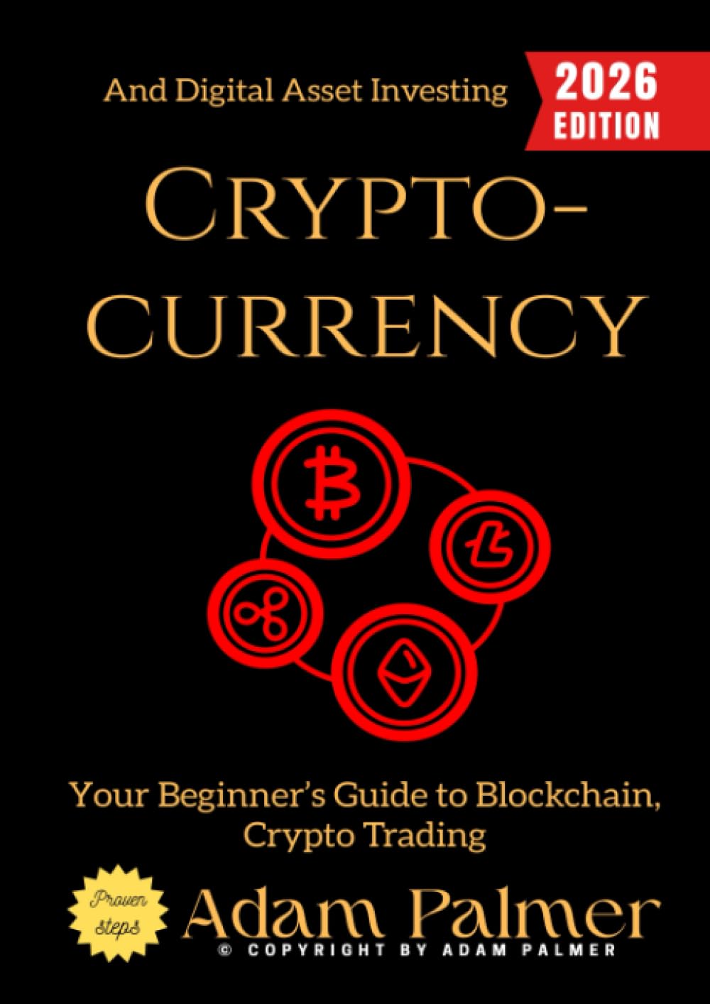 Cryptocurrency:: Your Beginner’s Guide to Blockchain, Crypto Trading, and Digital Asset Investing