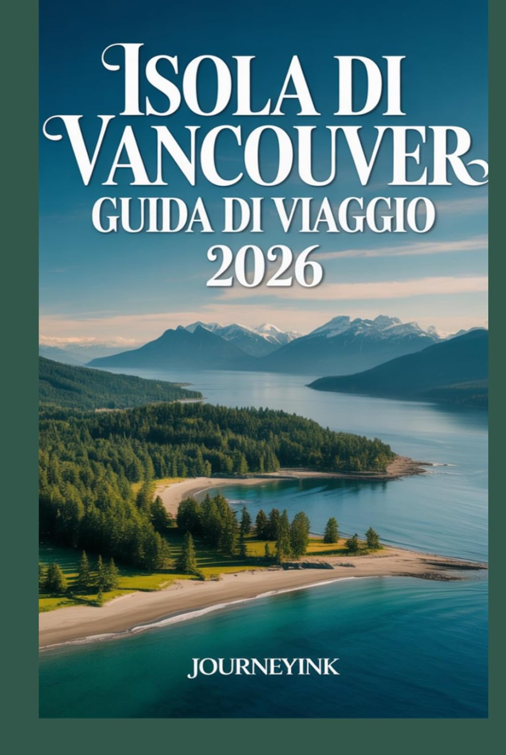 Isola Di Vancouver Guida Di Viaggio 2026: La tua guida semplice a spiagge, città, avventure e vita locale.
