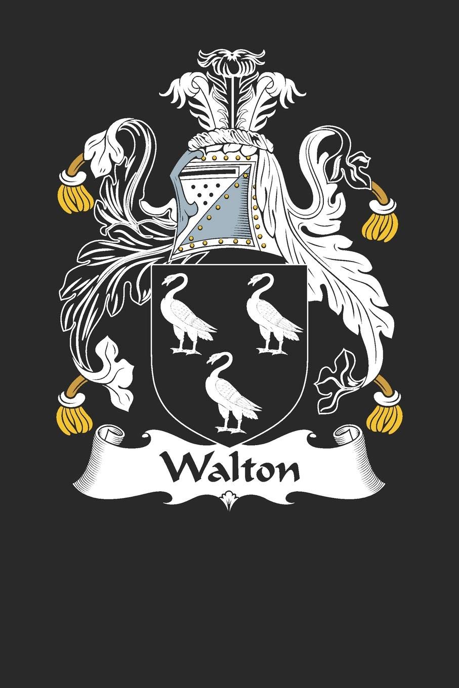 Walton: Walton Coat of Arms and Family Crest Notebook Journal (6 x 9 - 100 pages)