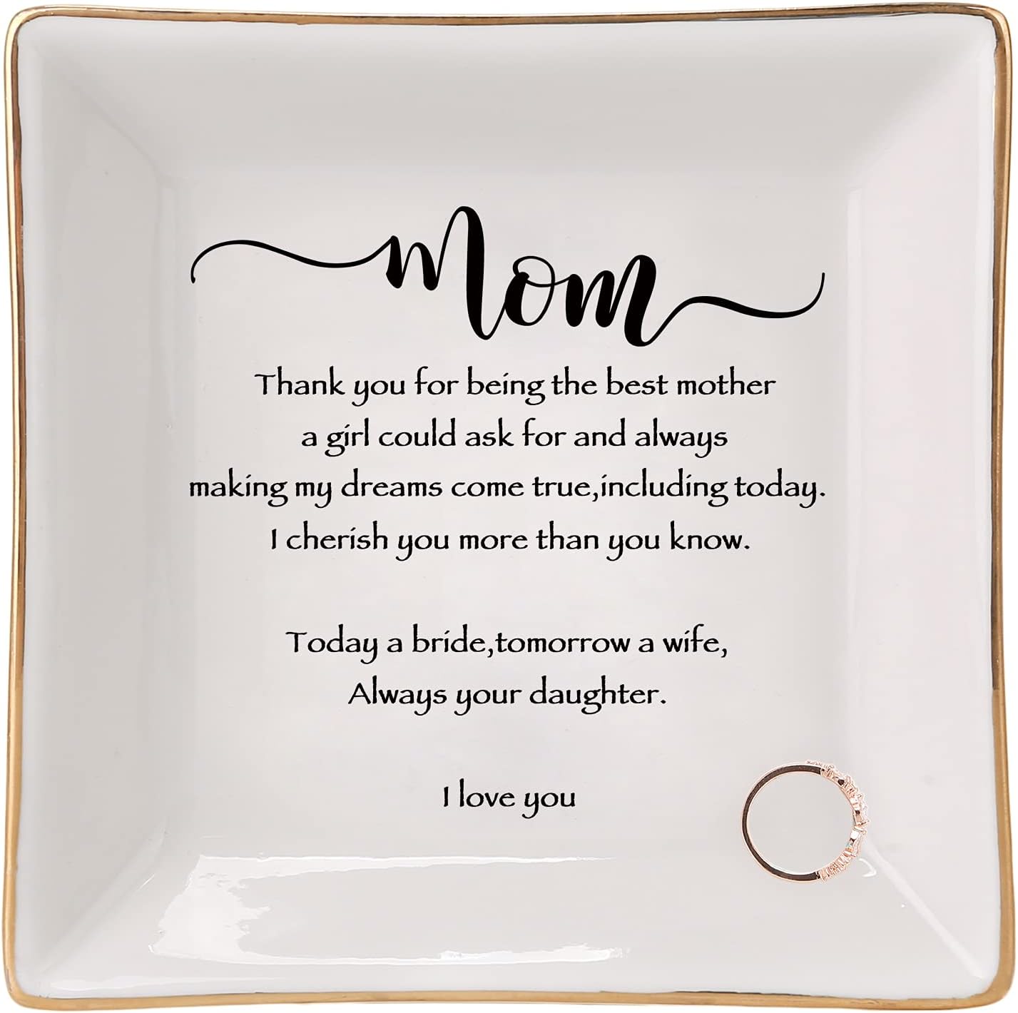 HOME SMILE Mother of The Bride Gifts,Wedding Gifts for Mom From Daughter,Gifts-Ceramic Ring Dish Decorative Tray-Today A Bride,Tomorrow A Wife, Forever Your Daughter, I Love You