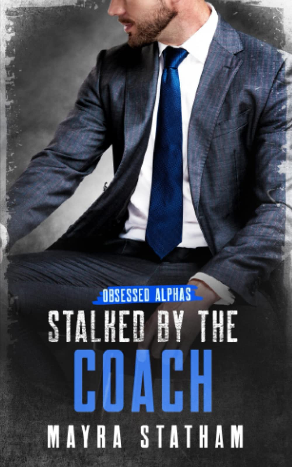 Stalked by the Coach (Obsessed Alphas)