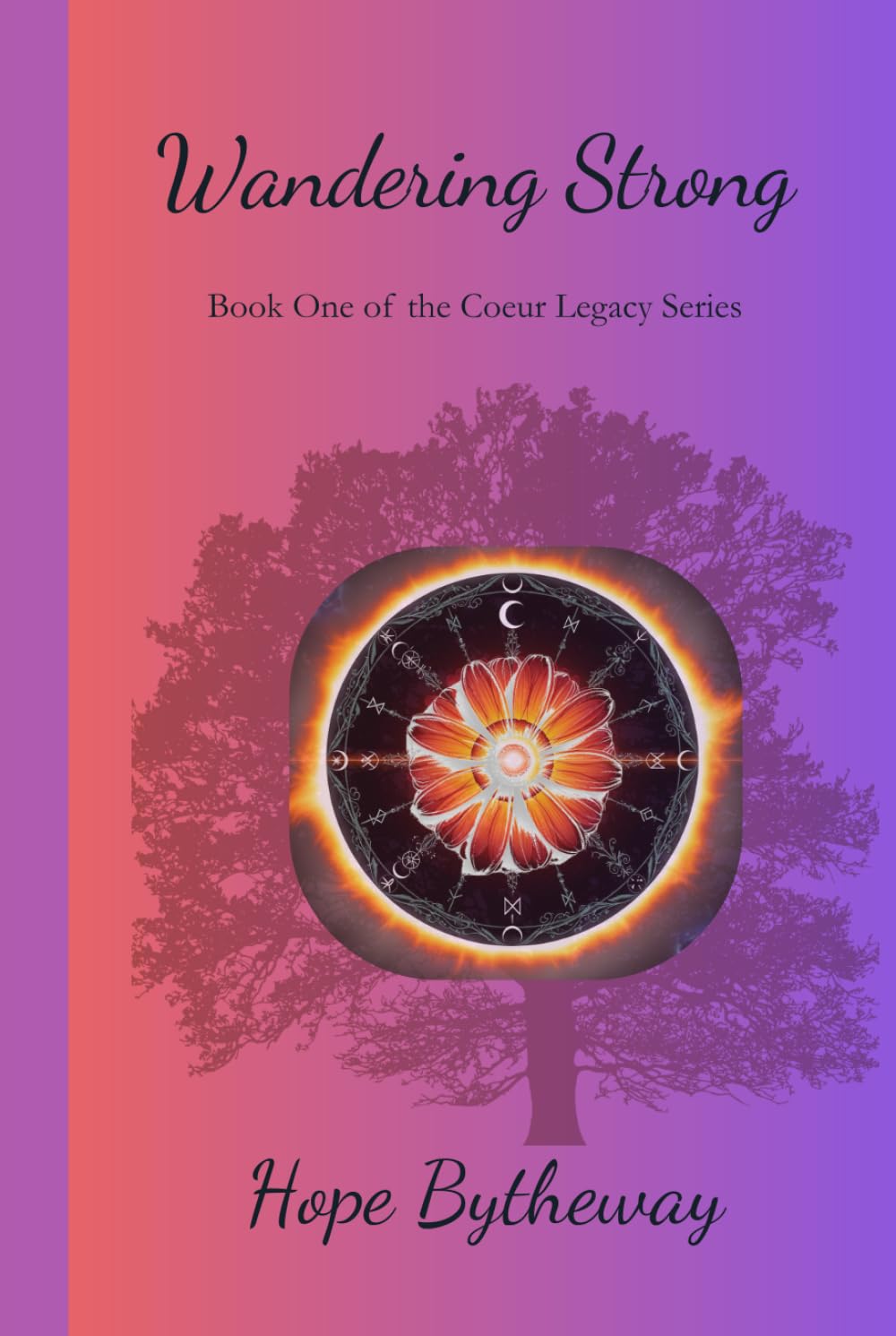 Wandering Strong: Book One in the Coeur Legacy series