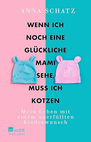 Wenn ich noch eine glückliche Mami sehe, muss ich kotzen: Mein Leben mit einem unerfüllten Kinderwunsch