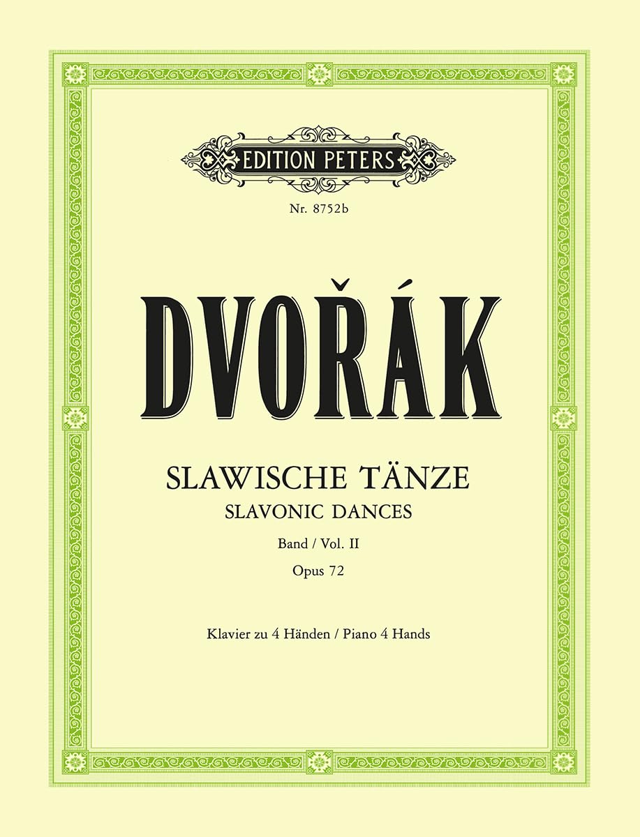 Slavonic Dances for Piano Duet: 8 Dances Op. 72 (Edition Peters, 2)
