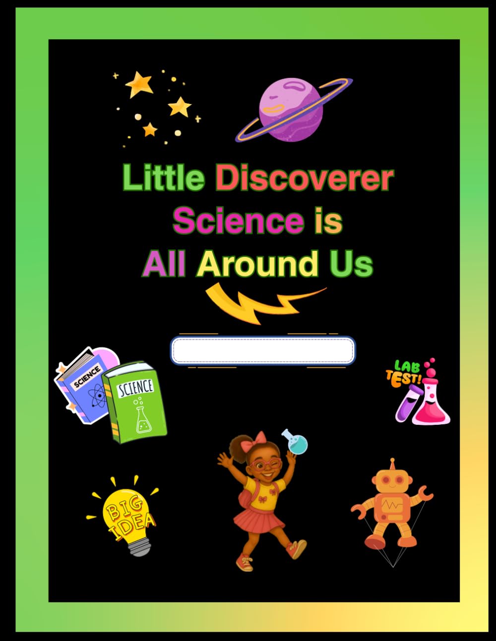 Little Discoverer: Science is All Around Us (Learning with Abby First Grade Workbook Set)
