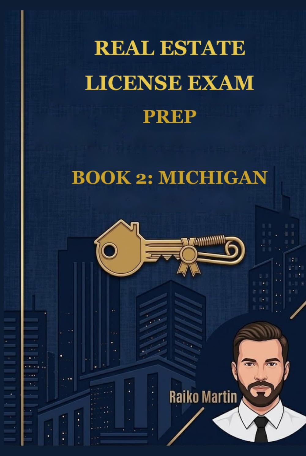 Real Estate License Exam Prep: Book 2: Michigan