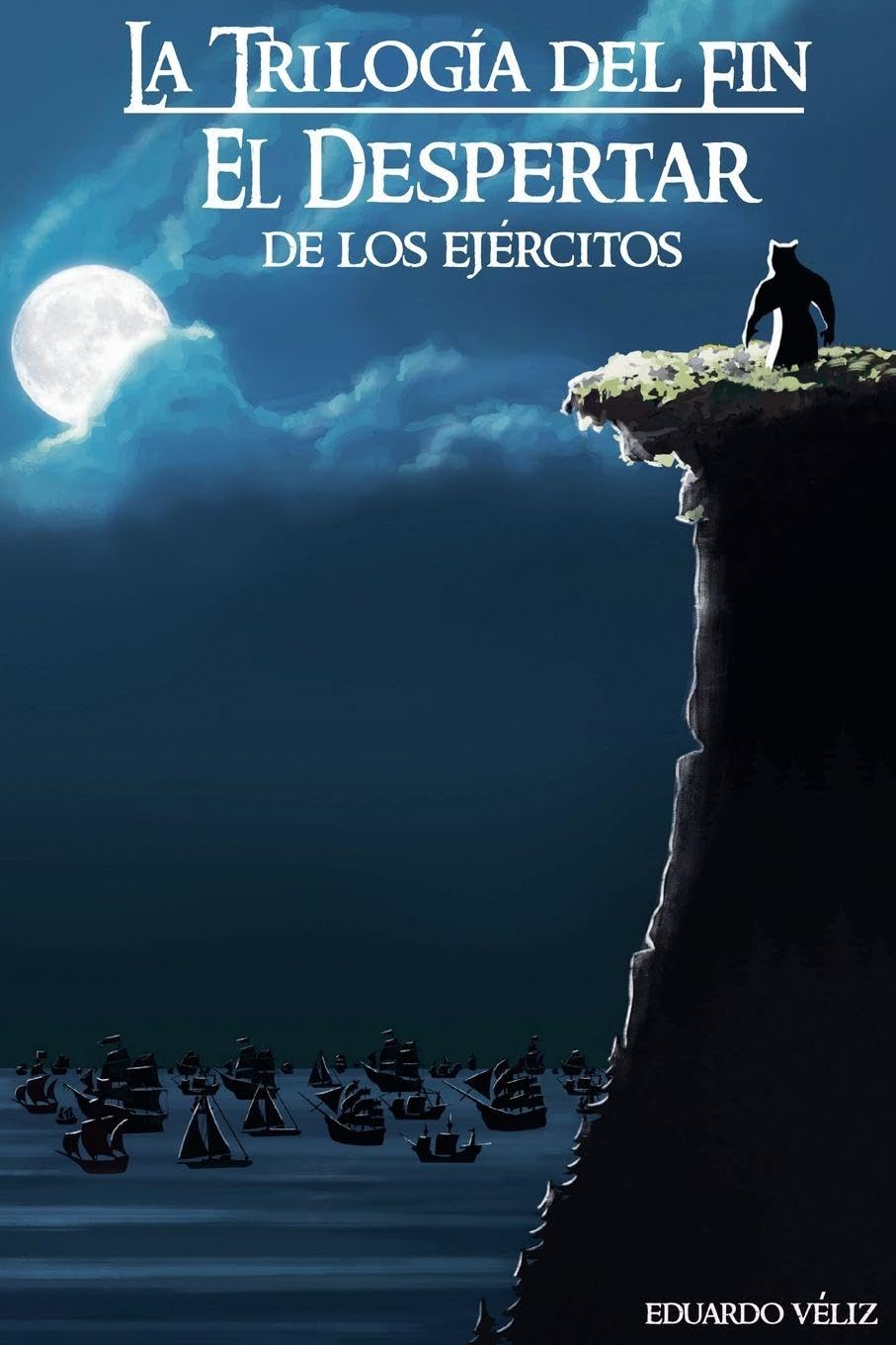 La trilogía del fin El despertar de los ejércitos: 1 (3)