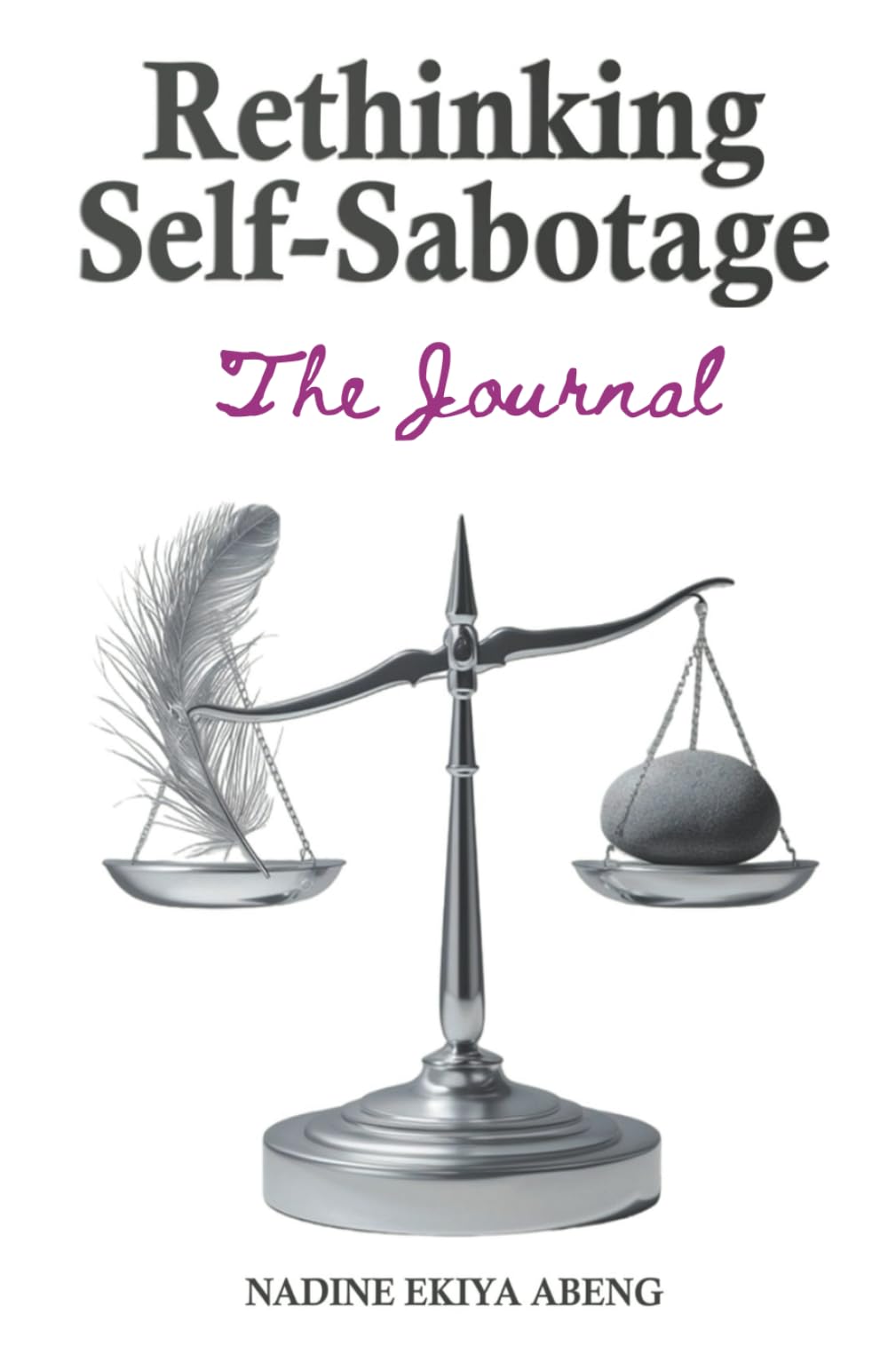 Rethinking Self-Sabotage: The Journal (Rethinking... A fresh perspective on established ideas.)