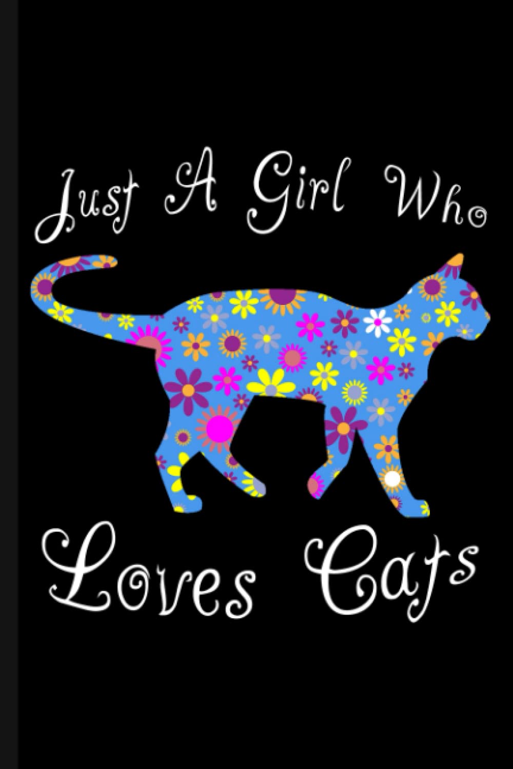 Just A Girl Who Loves Cats Journal Notebook
