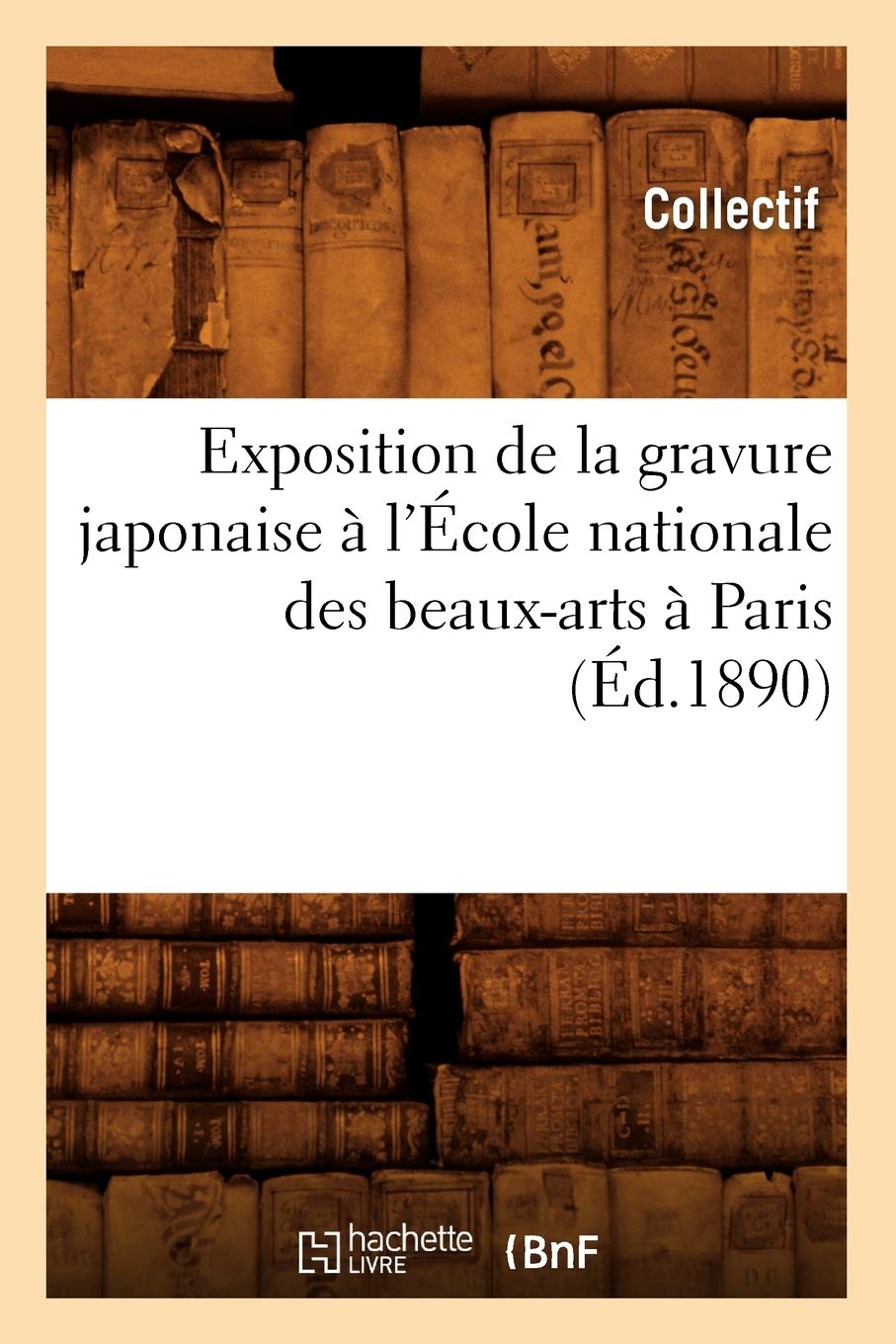 Amazon | Exposition de la Gravure Japonaise À l'École Nationale
